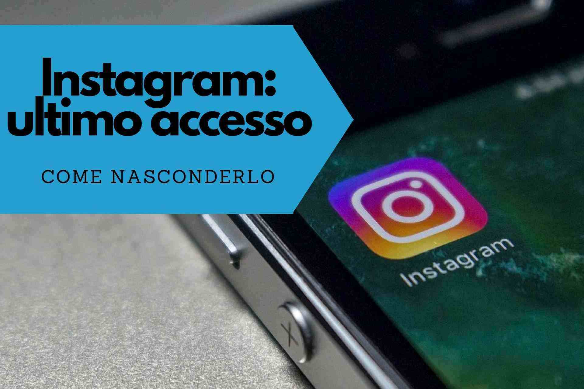 ultimo accesso instagram come nasconderlo Digital and Co.