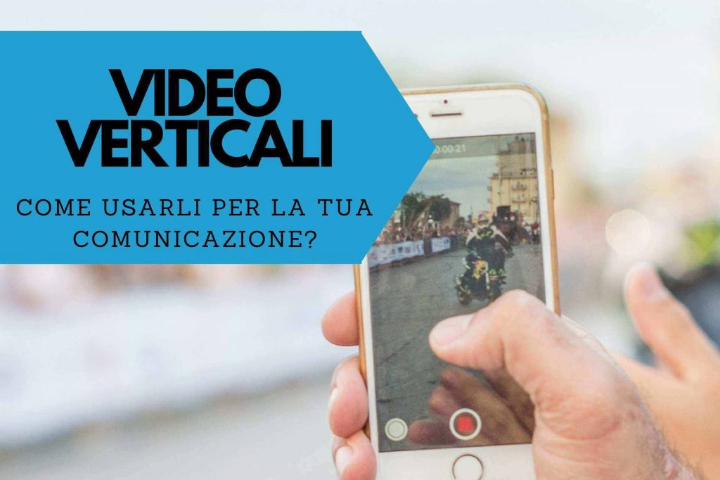 video verticali_come_usarli_nella_strategia_di_comunicazione_video_marketing